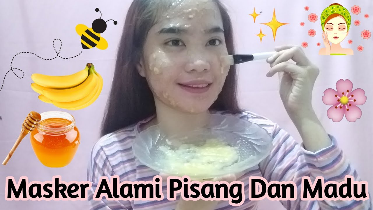 Masker Pisang Madu - KibrisPDR