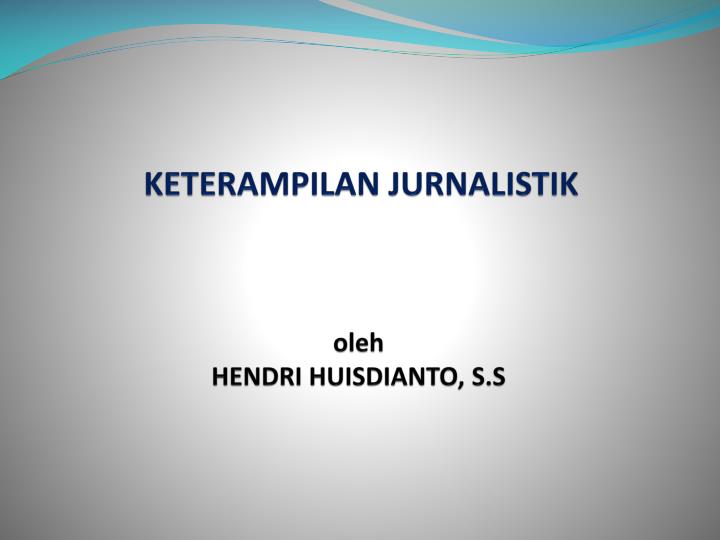 Detail Materi Jurnalistik Powerpoint Nomer 7
