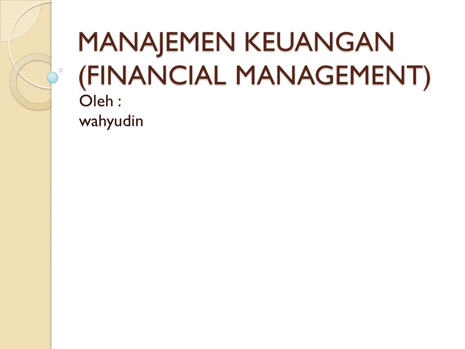 Detail Materi Kuliah Manajemen Keuangan Ppt Nomer 3