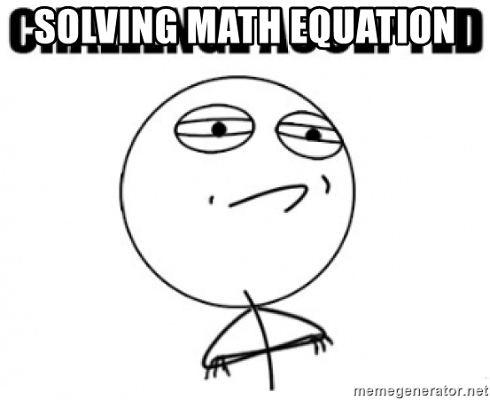 Detail Math Equation Meme Nomer 54