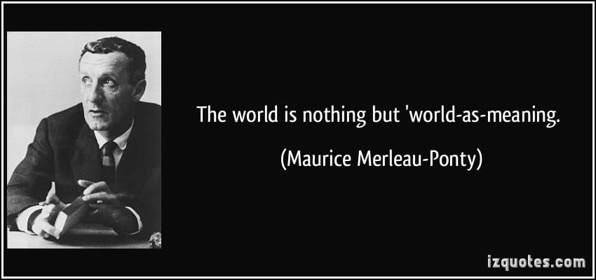 Detail Maurice Merleau Ponty Quotes Nomer 17