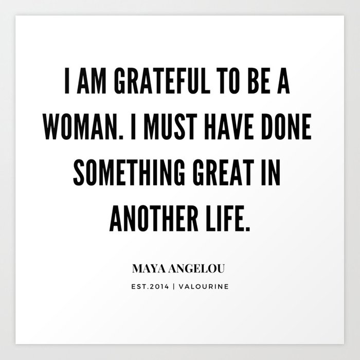 Detail Maya Angelou Quotes About Women Nomer 17