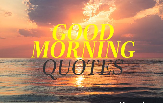 Detail Meaningful Good Morning Inspirational Quotes Nomer 47