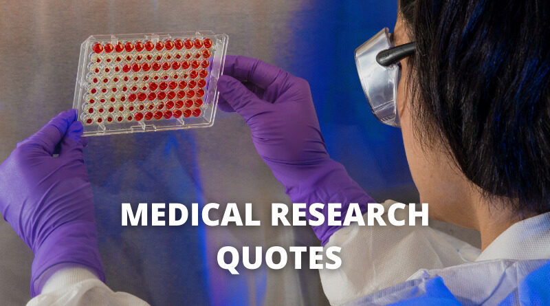 Detail Medical Research Quotes Nomer 30