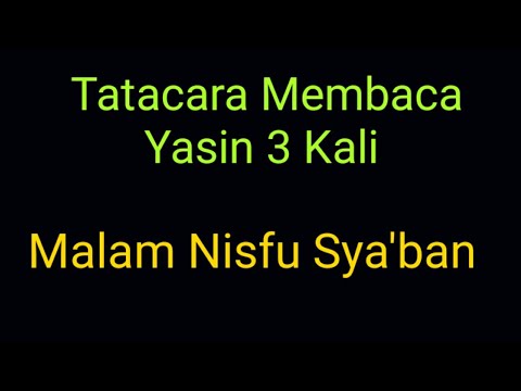 Detail Membaca Surat Yasin 3 Kali Pada Malam Nisfu Sya Ban Nomer 26