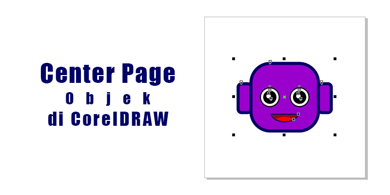 Detail Membuat Gambar Tepat Di Tengah Page Corel Nomer 11