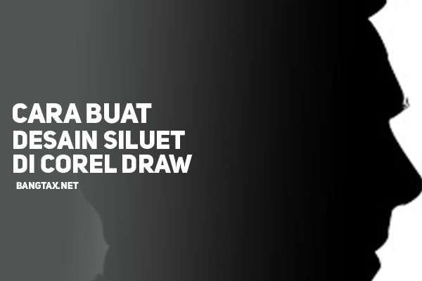 Detail Membuat Siluet Dengan Corel Nomer 33