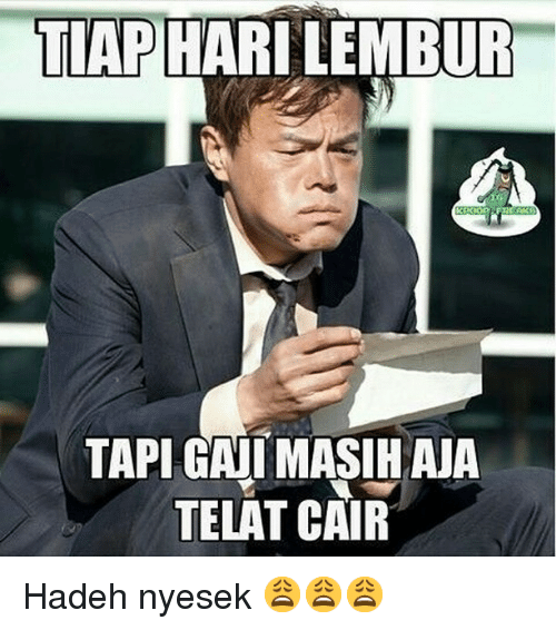 Detail Meme Gaji Telat Nomer 42