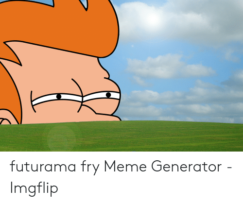 Detail Meme Generator Futurama Nomer 34