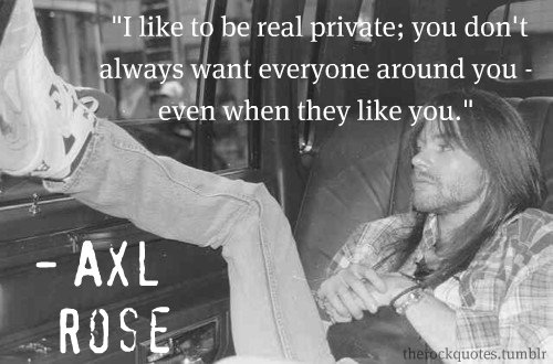 Detail Axl Rose Quotes Nomer 37