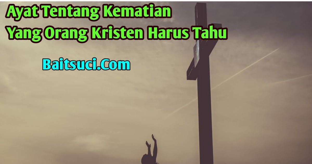 Detail Ayat Alkitab Tentang Kematian Tuhan Yesus Nomer 9