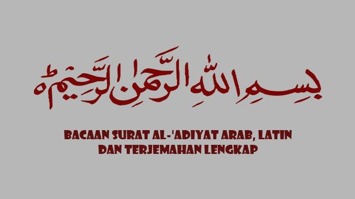 Detail Bacaan Surat Al Adiyat Nomer 21