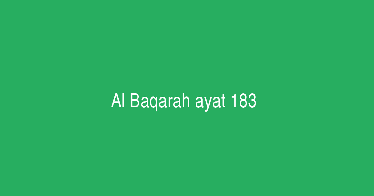 Detail Bacaan Surat Al Baqarah Ayat 183 Nomer 45