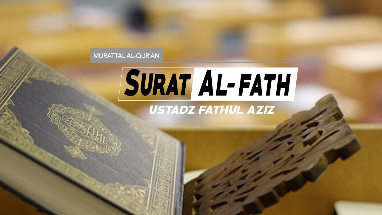 Detail Bacaan Surat Al Fath Nomer 22