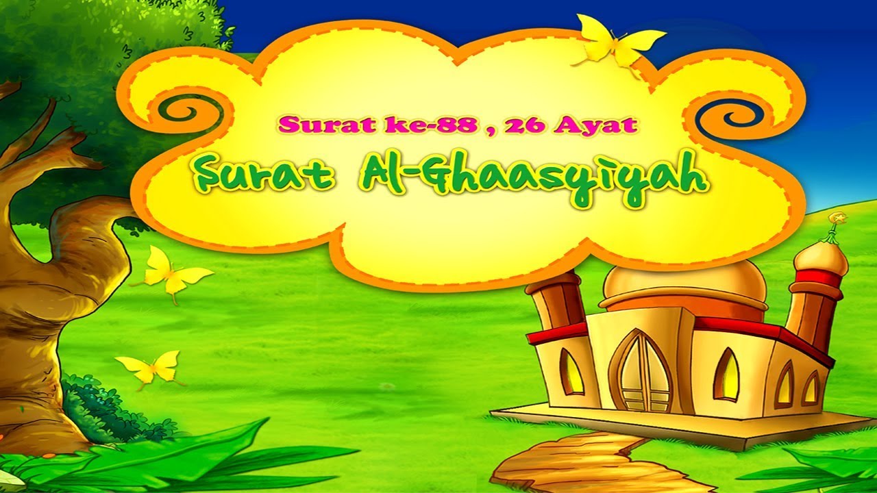 Detail Bacaan Surat Al Ghasiyah Nomer 37