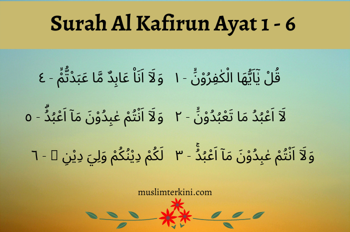 Detail Bacaan Surat Al Kafirun Ayat 1 6 Nomer 7