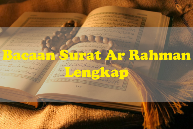 Detail Bacaan Surat Ar Rahman Lengkap Nomer 17