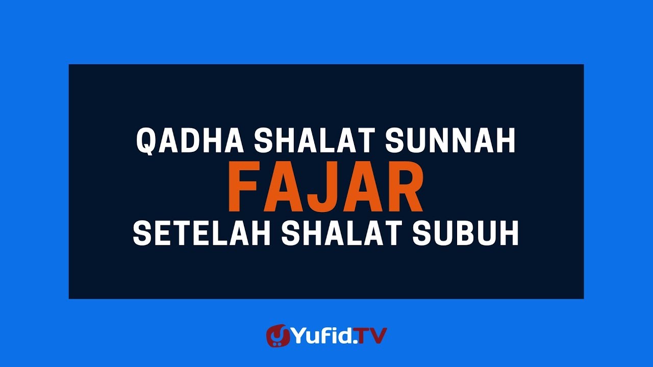 Detail Bacaan Surat Shalat Fajar Nomer 34