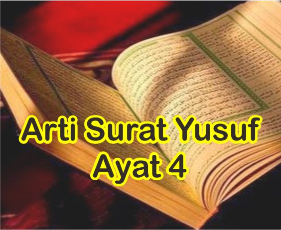 Detail Bacaan Surat Yusuf Ayat 4 Nomer 17