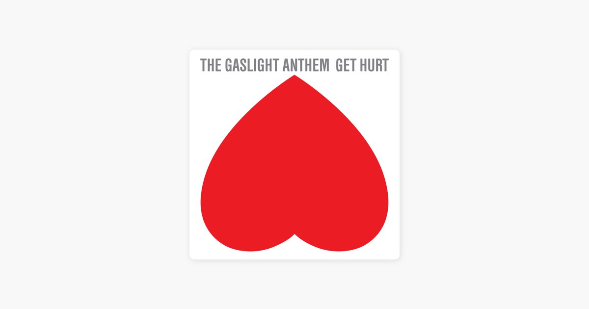 Detail Get Hurt Gaslight Anthem Lyrics Nomer 7