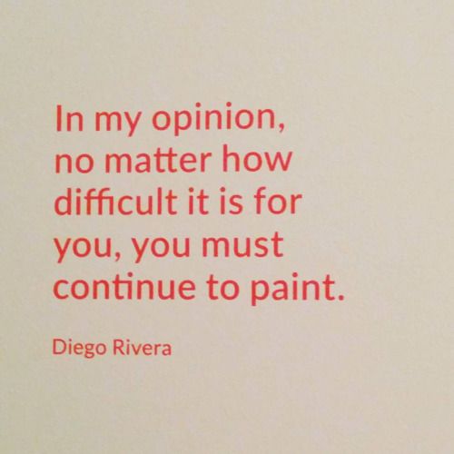 Detail Diego Rivera Quotes Nomer 28