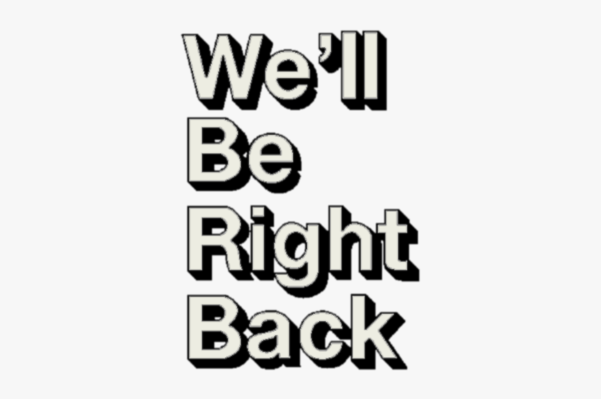 Detail We Ll Be Right Back Nomer 2