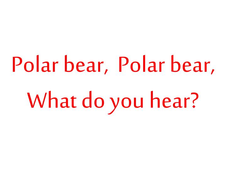 Detail Polar Bear Polar Bear What Do You Hear Powerpoint Nomer 11