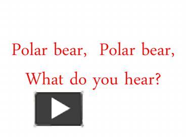 Detail Polar Bear Polar Bear What Do You Hear Powerpoint Nomer 8