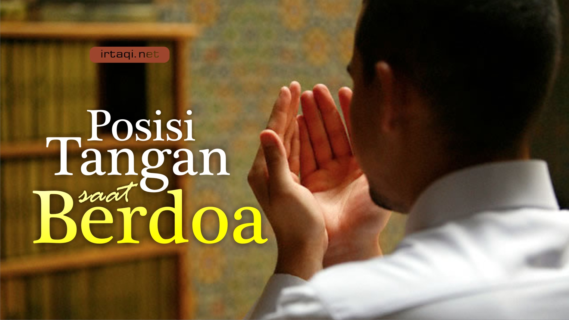 Posisi Tangan Saat Berdoa - KibrisPDR