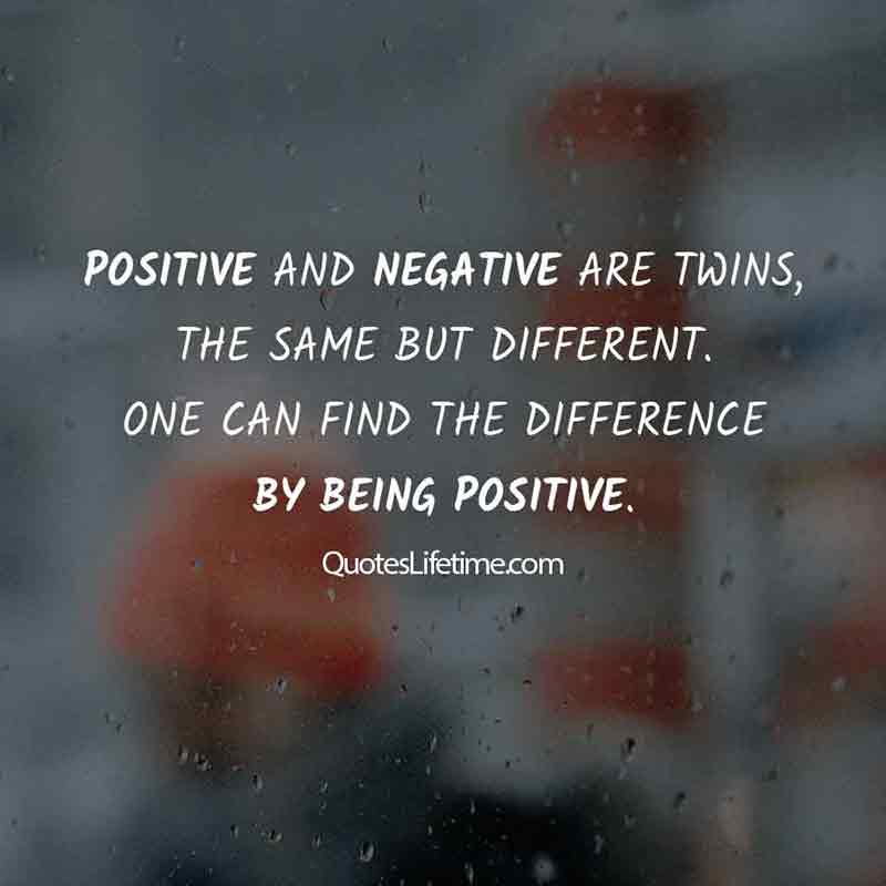 Detail Positive And Negative Quotes Nomer 23