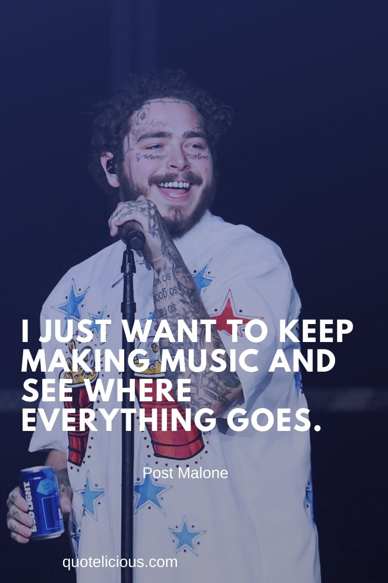 Detail Post Malone Quotes Nomer 23