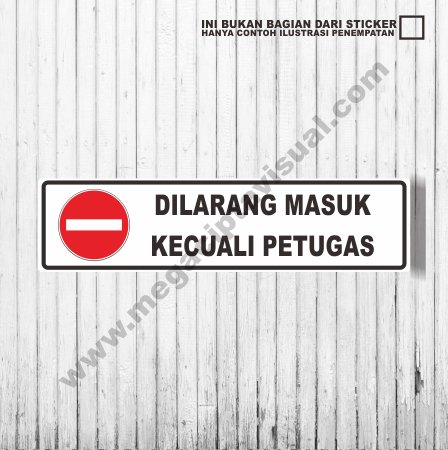 Detail Dilarang Masuk Kecuali Petugas Nomer 14