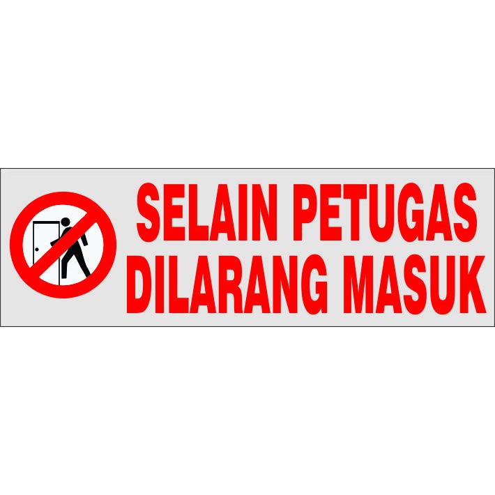 Detail Dilarang Masuk Selain Petugas Nomer 11