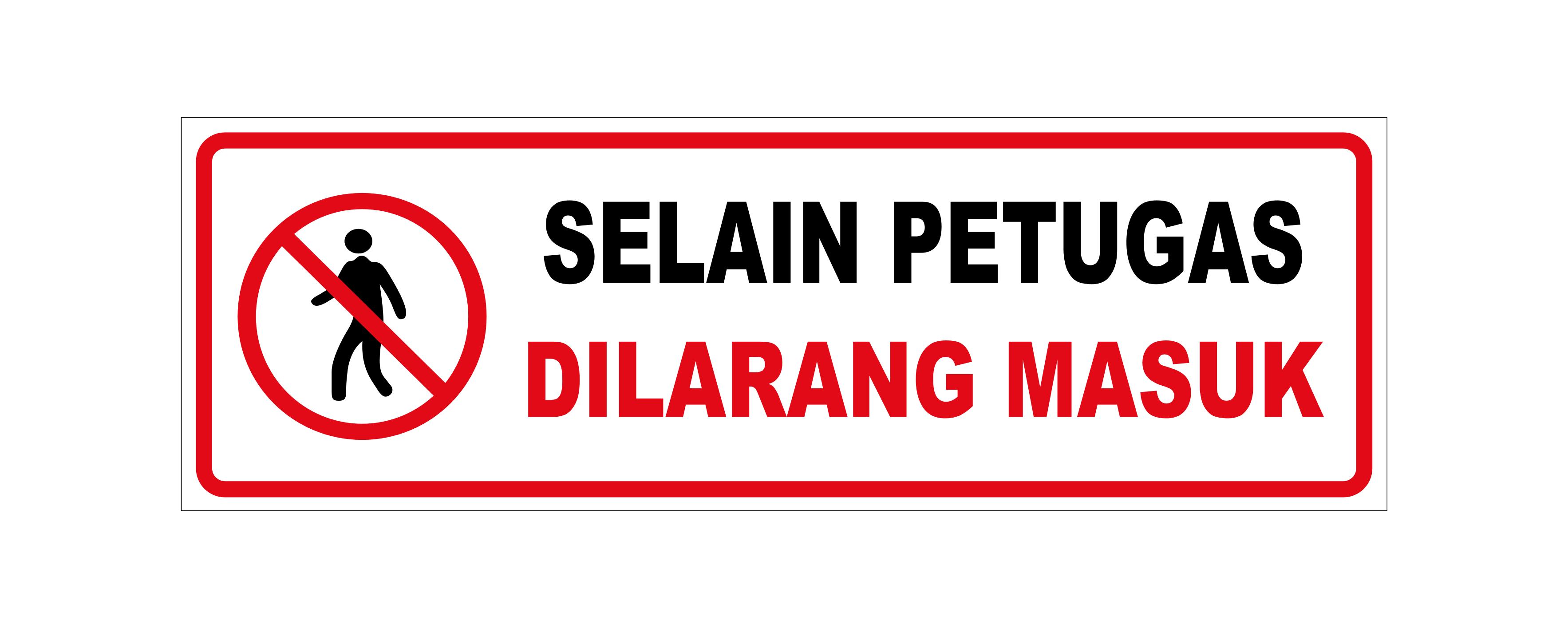 Detail Dilarang Masuk Selain Petugas Nomer 14