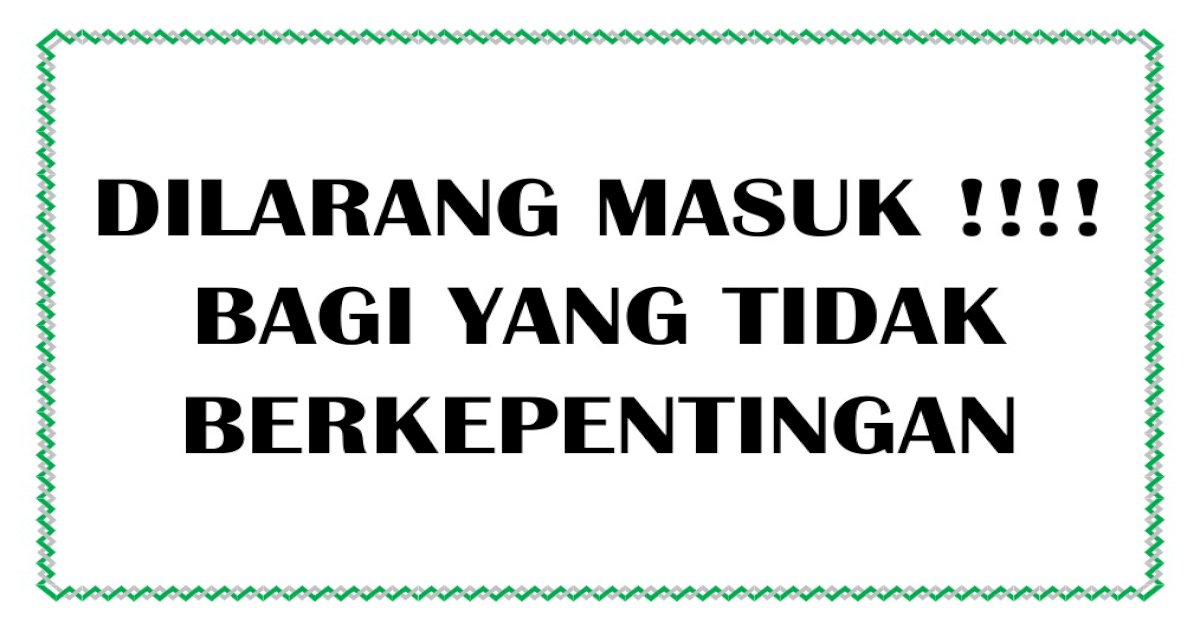 Detail Dilarang Masuk Yang Tidak Berkepentingan Nomer 32