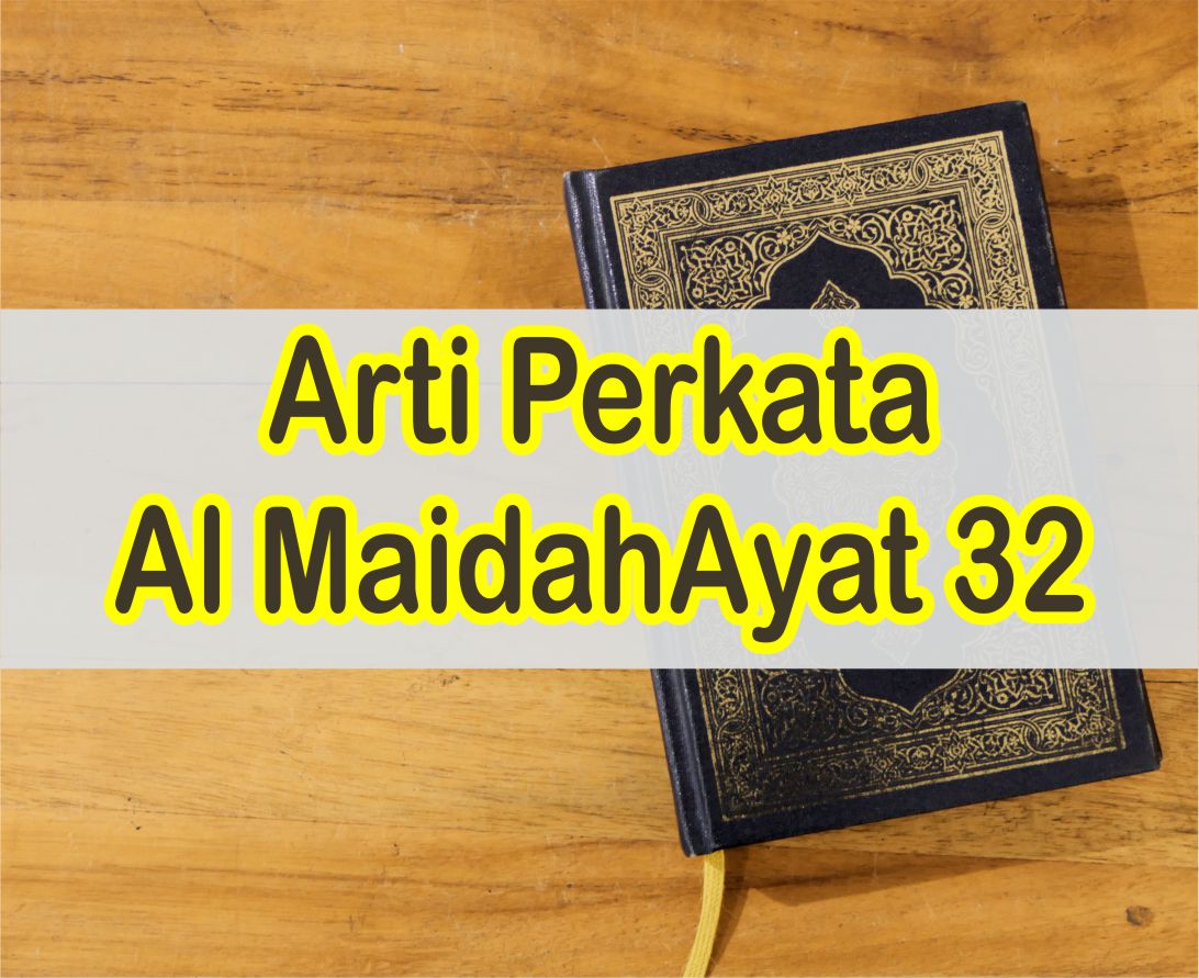 Detail Potongan Surat Al Maidah Ayat 32 Nomer 8