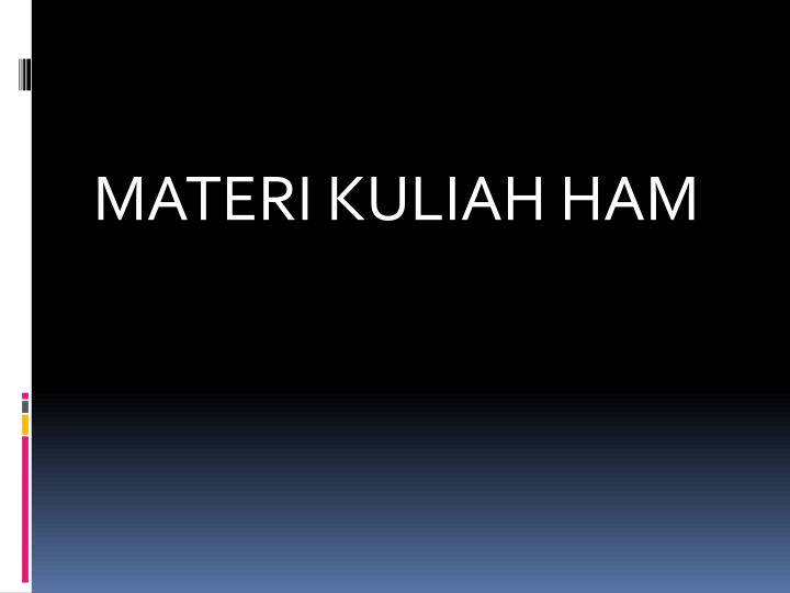 Detail Power Point Tentang Ham Nomer 11