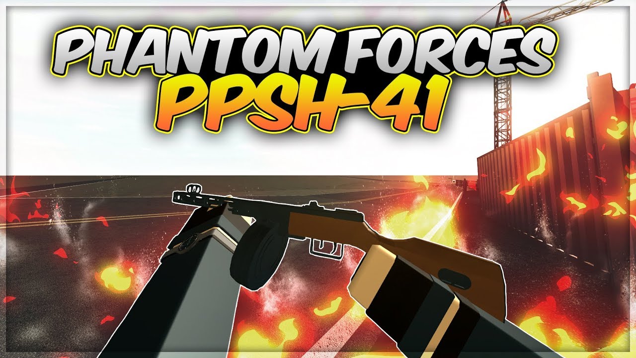 Detail Ppsh 41 Phantom Forces Nomer 4