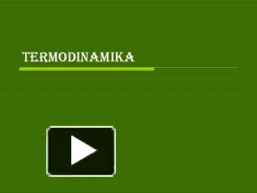 Detail Ppt Termodinamika Kelas Xi Nomer 3