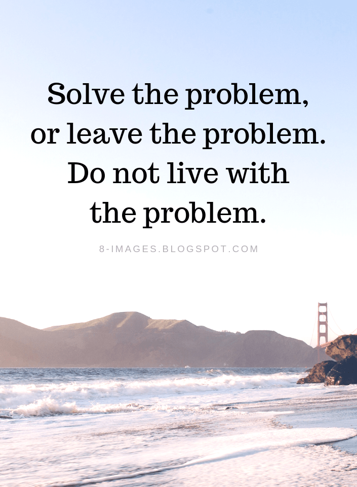 Detail Problem Solving Quotes Nomer 15