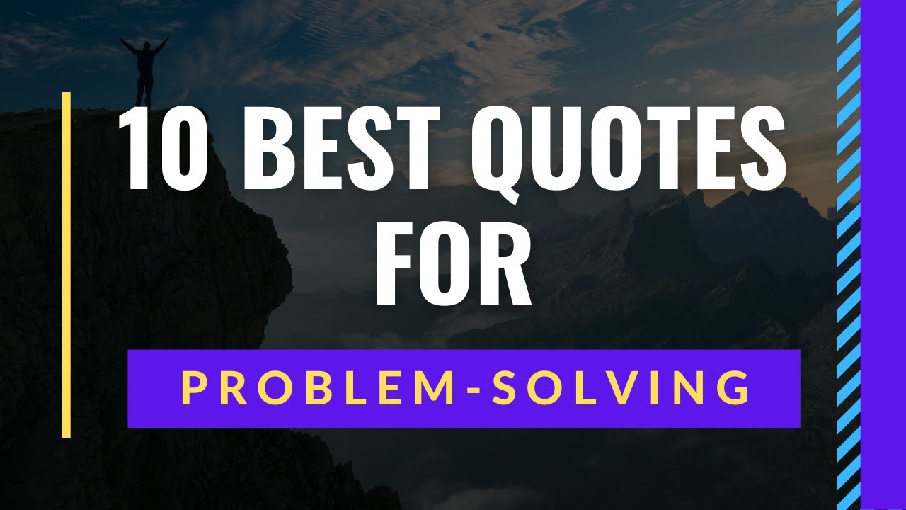 Detail Problem Solving Quotes Nomer 46