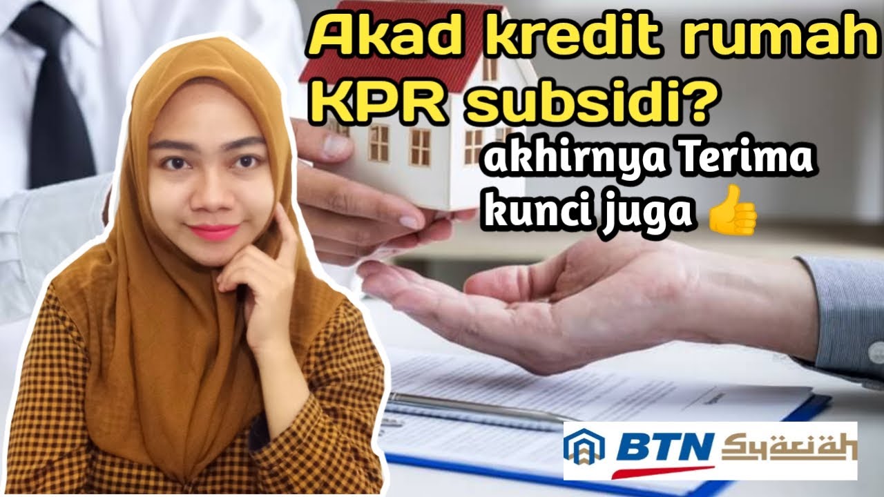 Detail Proses Akad Kredit Rumah Subsidi Nomer 24