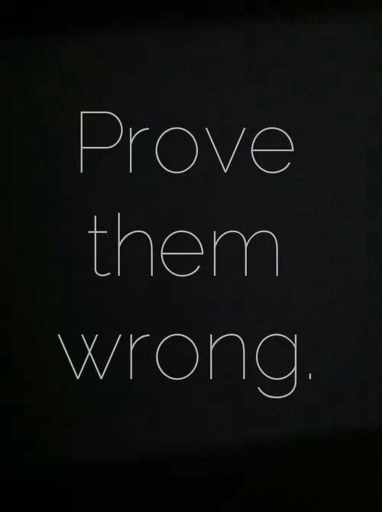 Detail Prove Wrong Quotes Nomer 8