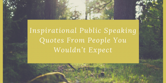 Detail Public Speaking Quotes Nomer 47