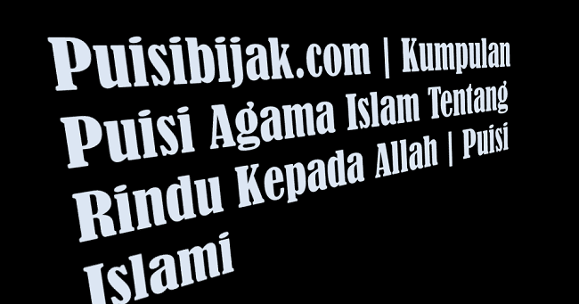 Detail Puisi Agama Islam Nomer 13