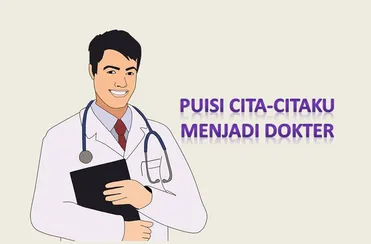 Detail Puisi Aku Ingin Menjadi Dokter Nomer 17