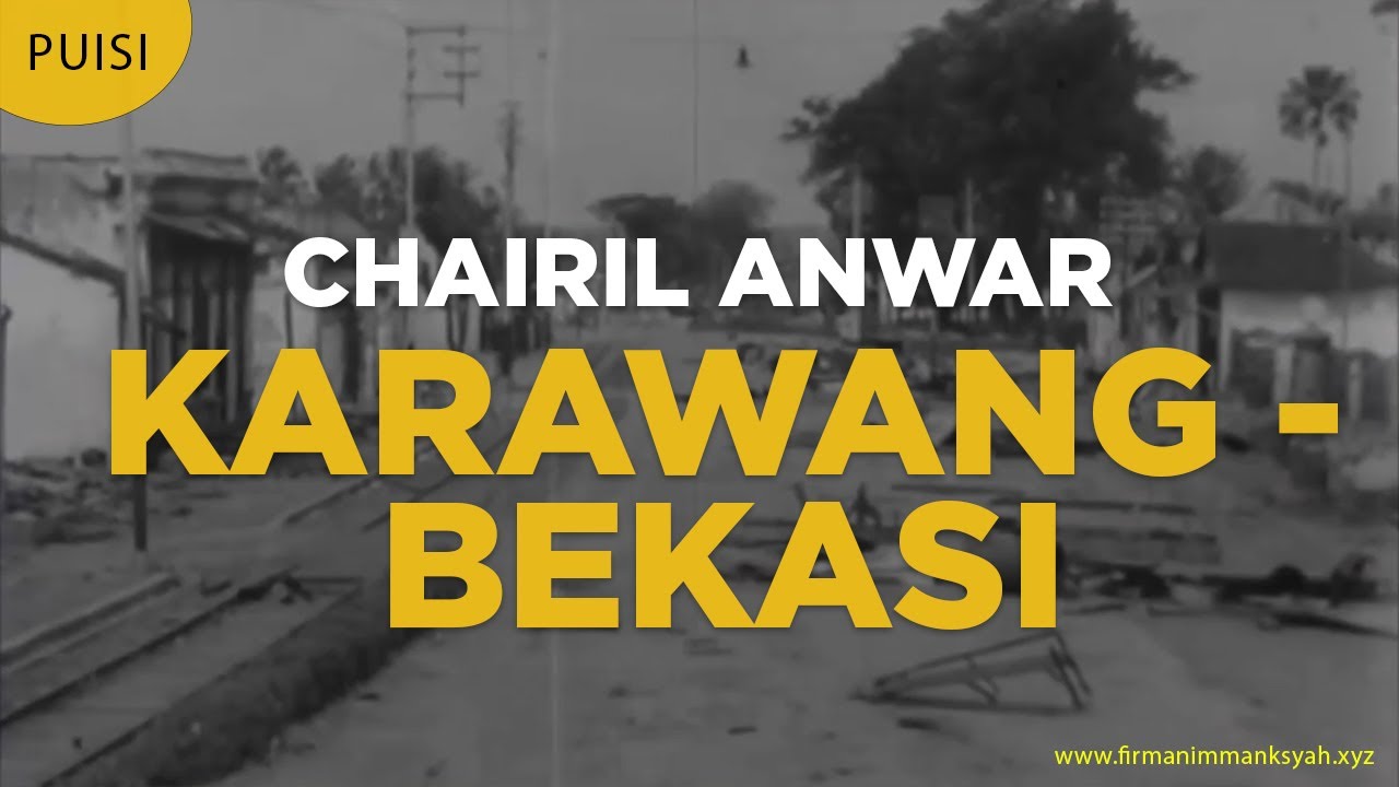 Detail Puisi Chairil Anwar Karawang Bekasi Nomer 18