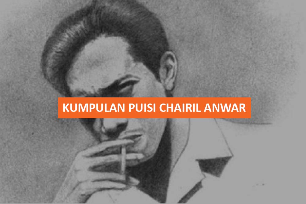 Detail Puisi Chairil Anwar Tentang Cinta Nomer 39