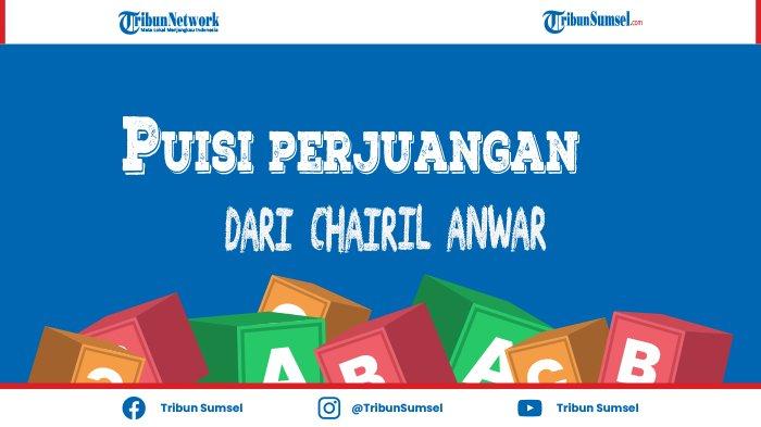 Detail Puisi Chairil Anwar Tentang Perjuangan Nomer 46