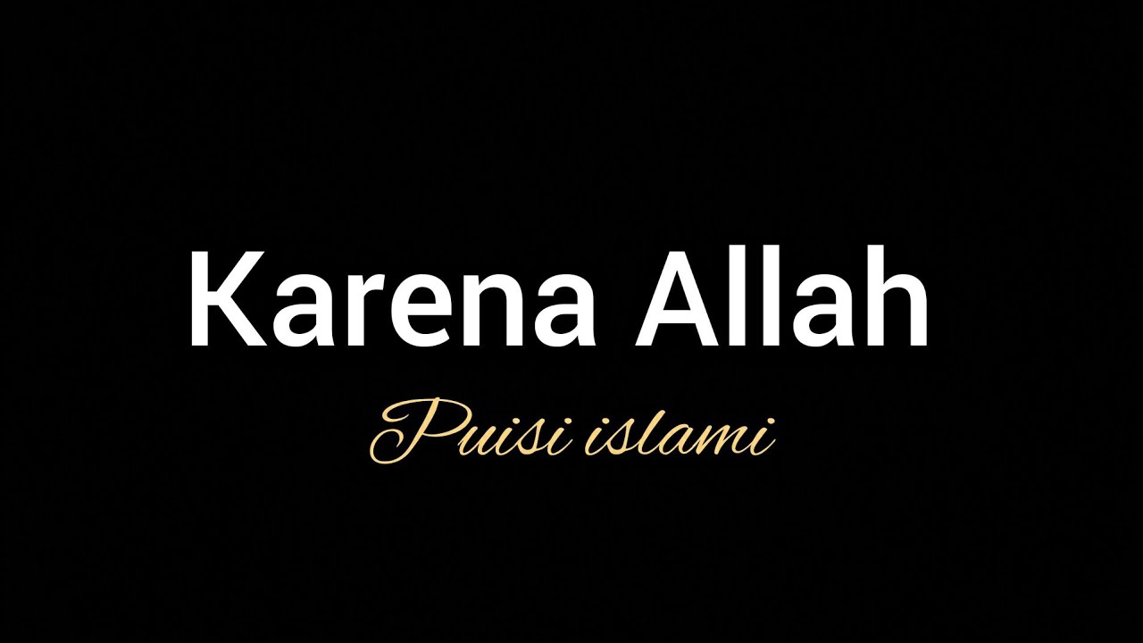 Detail Puisi Cinta Karena Allah Nomer 34